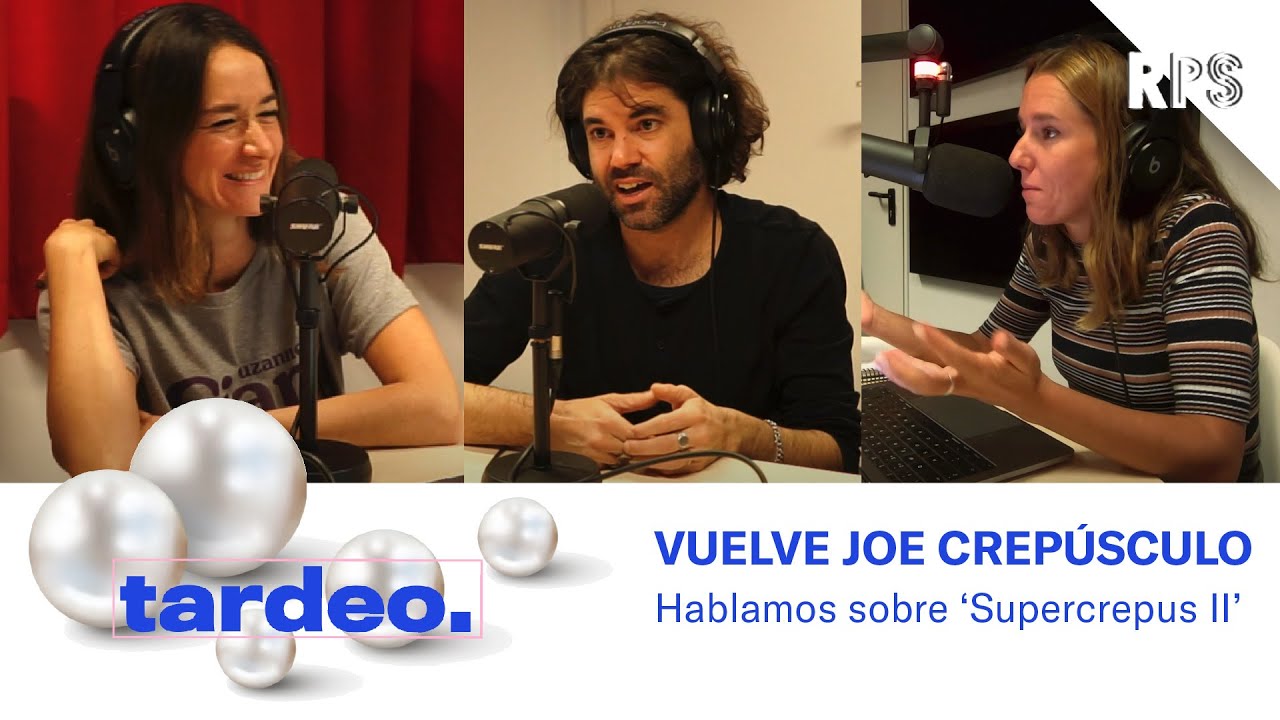 JOE CREPÚSCULO VUELVE CON SUPERCREPUS II | ENTREVISTA EN TARDEO | #RPS
