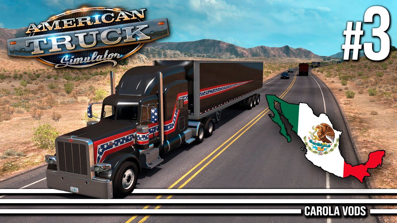 Seguimos de ruta por México #3 🚛🇲🇽 AMERICAN TRUCK SIMULATOR | CAROLA