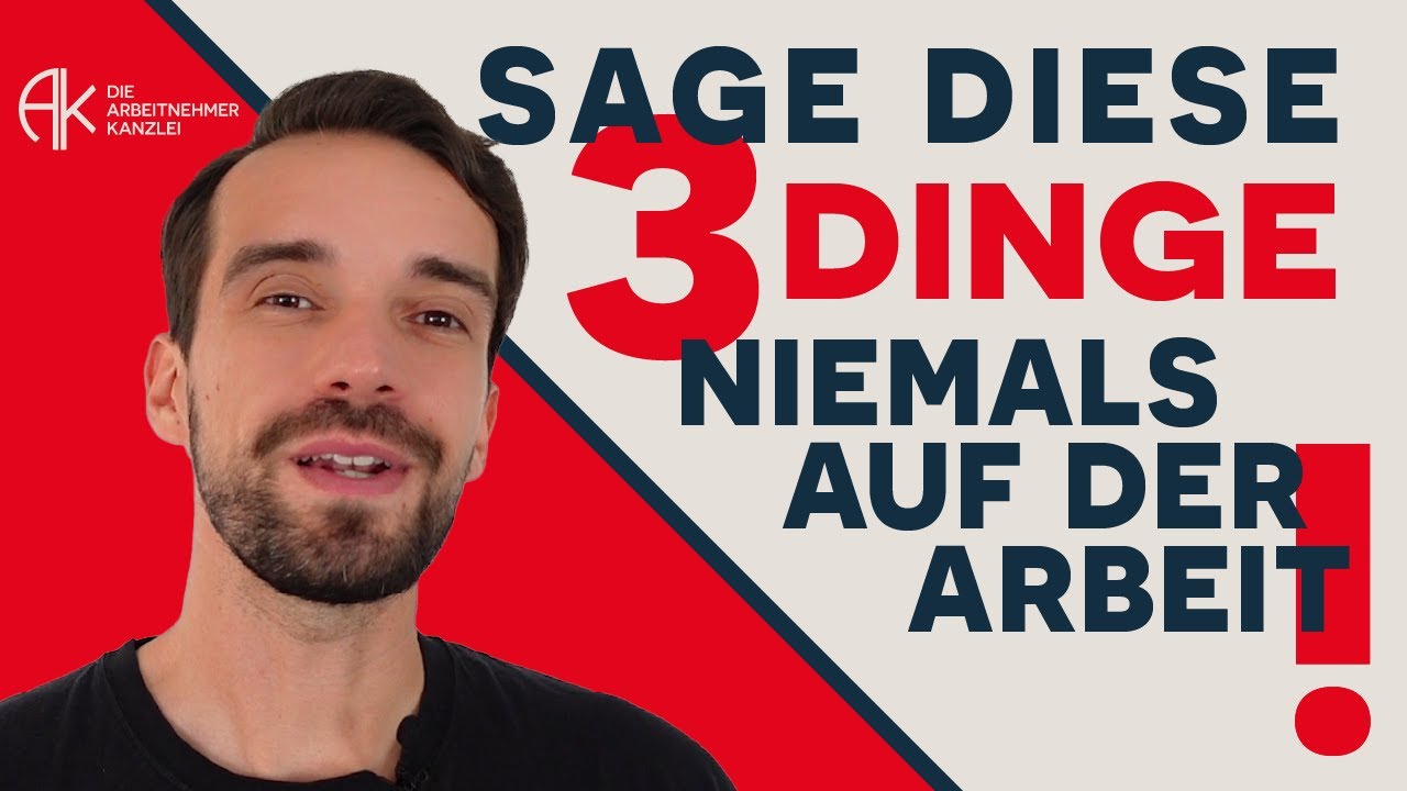 Sage niemals diese 3 Sätze am Arbeitsplatz. #anwaltarbeitsrecht