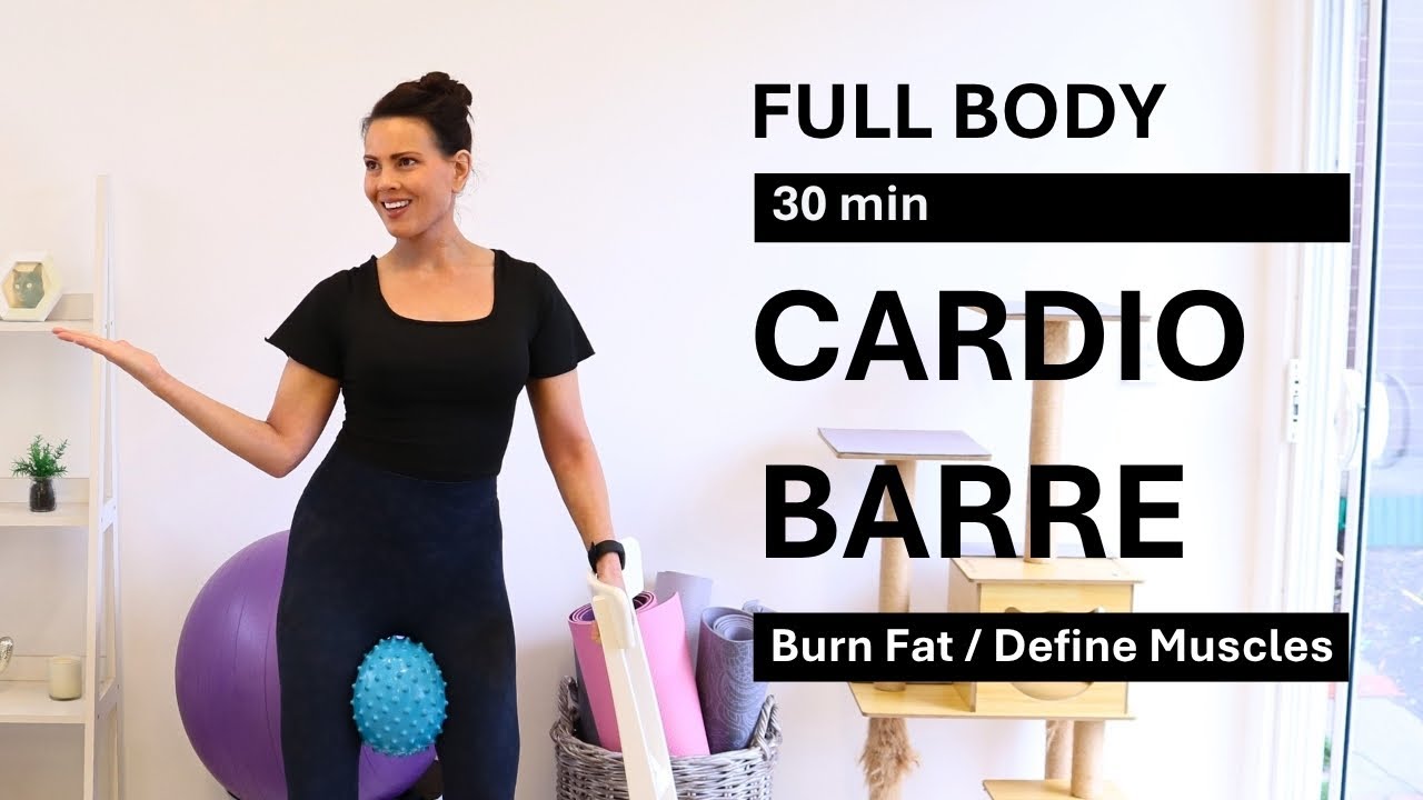 30min Full Body Cardio Barre Workout | No Repeat, Low Impact, Light Weights & Ball | Standing Sculpt