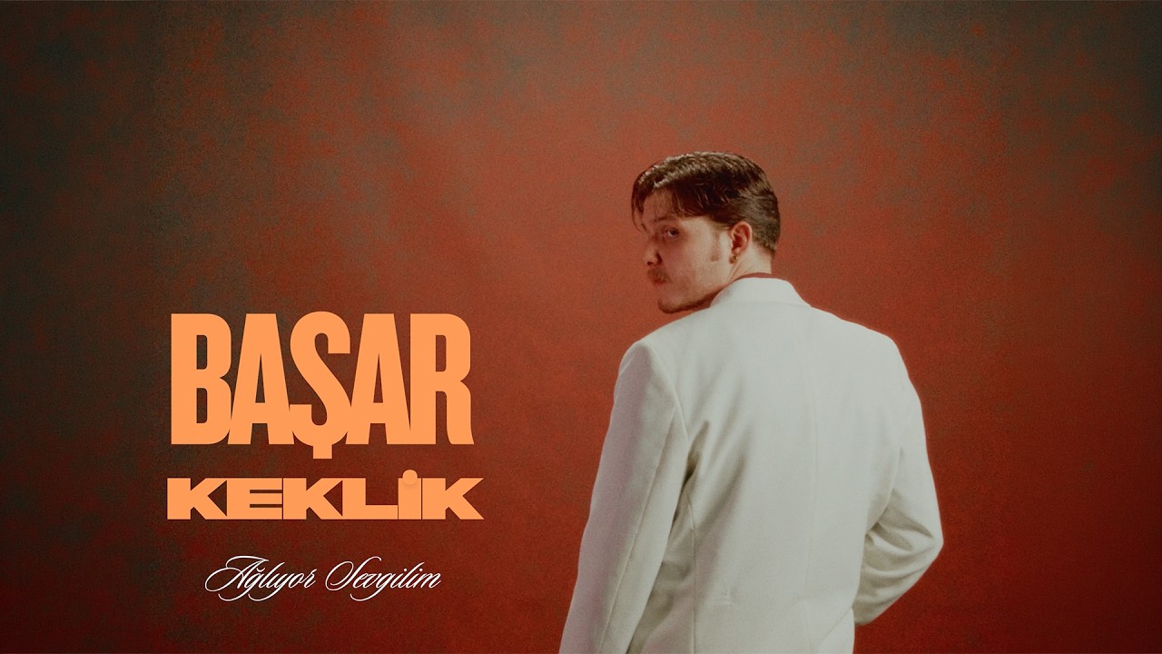 Başar Keklik - Ağlıyor Sevgilim