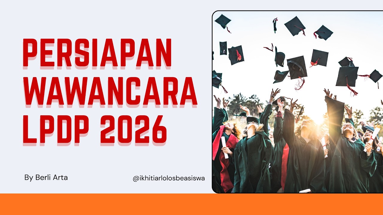 Persiapan Wawancara LPDP 2026 | Situasi Saat Wawancara | Skema Wawancara