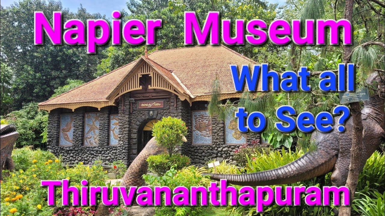 Wonders @ Napier Museum Trivandrum : Perfect Blend of History, Wildlife, Art & Nature : A Day Trip