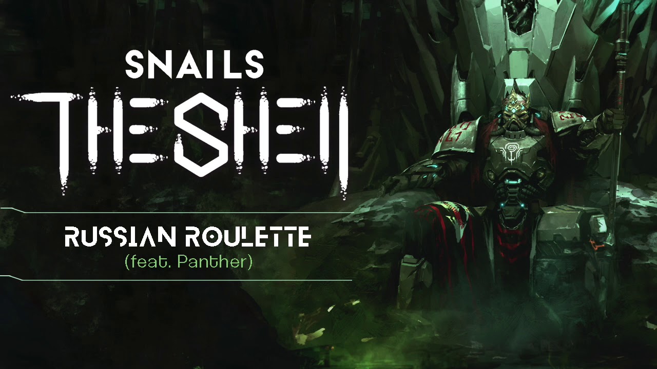 Snails - Russian Roulette (Feat. Panther)