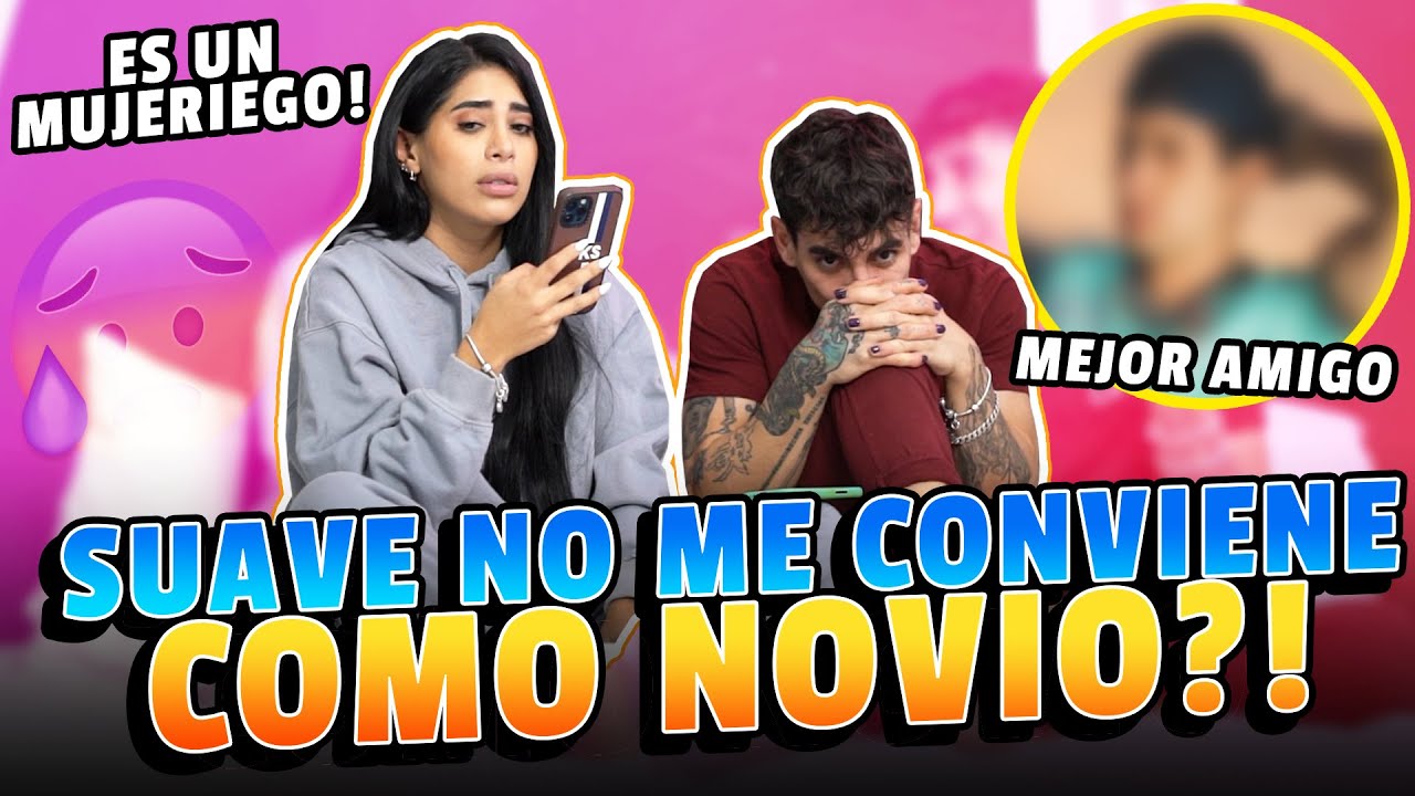 LE GUSTO AL MEJOR AMIGO DE MI NOVIO?!😱| todos los hombres son iguales 😡