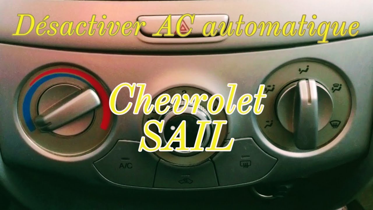 Désactiver AC automatique (Chevrolet SAIL)