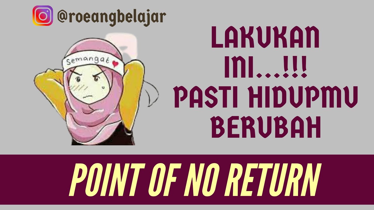 Cara Transformasi Diri Secara Radikal : Point of No Return