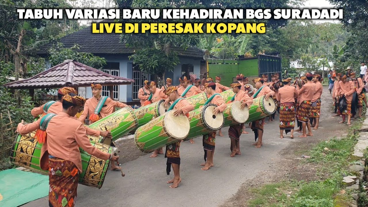 TABUH VARIASI KEHADIRAN GENDANG BELEQ BGS BAJANG GIRANG SURADADI | TERBARU LIVE DI PERESAK KOPANG