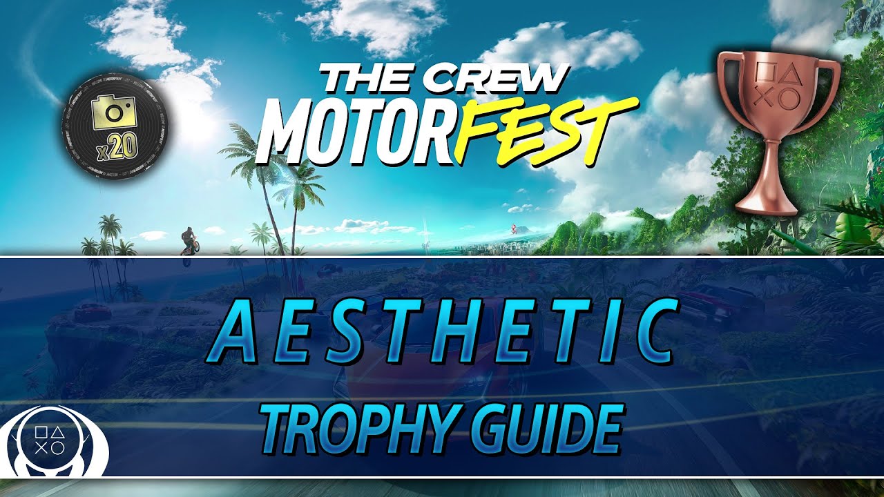 The Crew Motorfest | A e s t h e t i c Trophy Guide