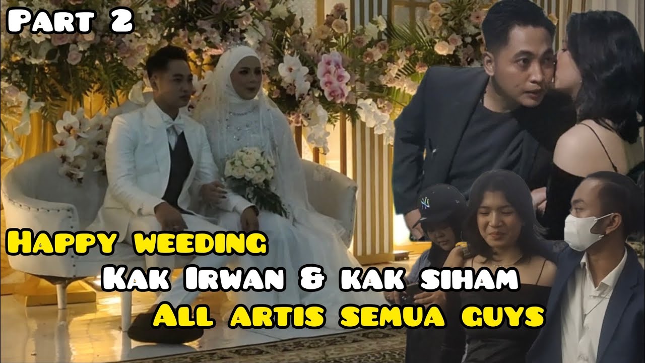 PART 2 GUYS INI SUMPAH BERTABURAN ARTIS DI ACARA WEEDING KAK IRWAN GUYS