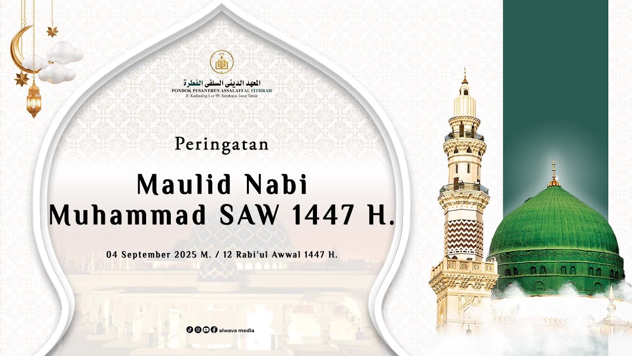 🔴 PERINGATAN MAULID NABI MUHAMMAD SAW 1447 H. DI PONDOK PESANTREN ASSALAFI AL FITHRAH SURABAYA