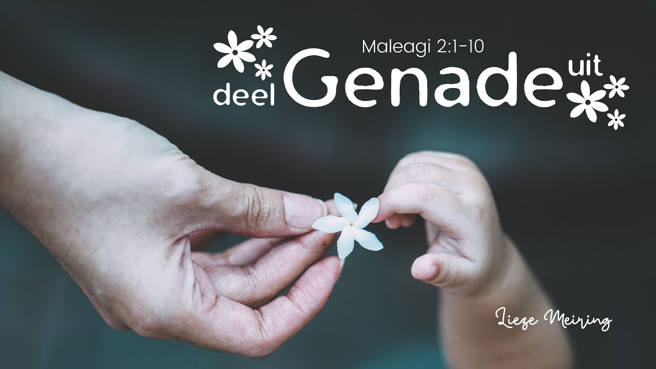 Aanlyn Erediens | Deel Genade Uit | Dr Lieze Meiring