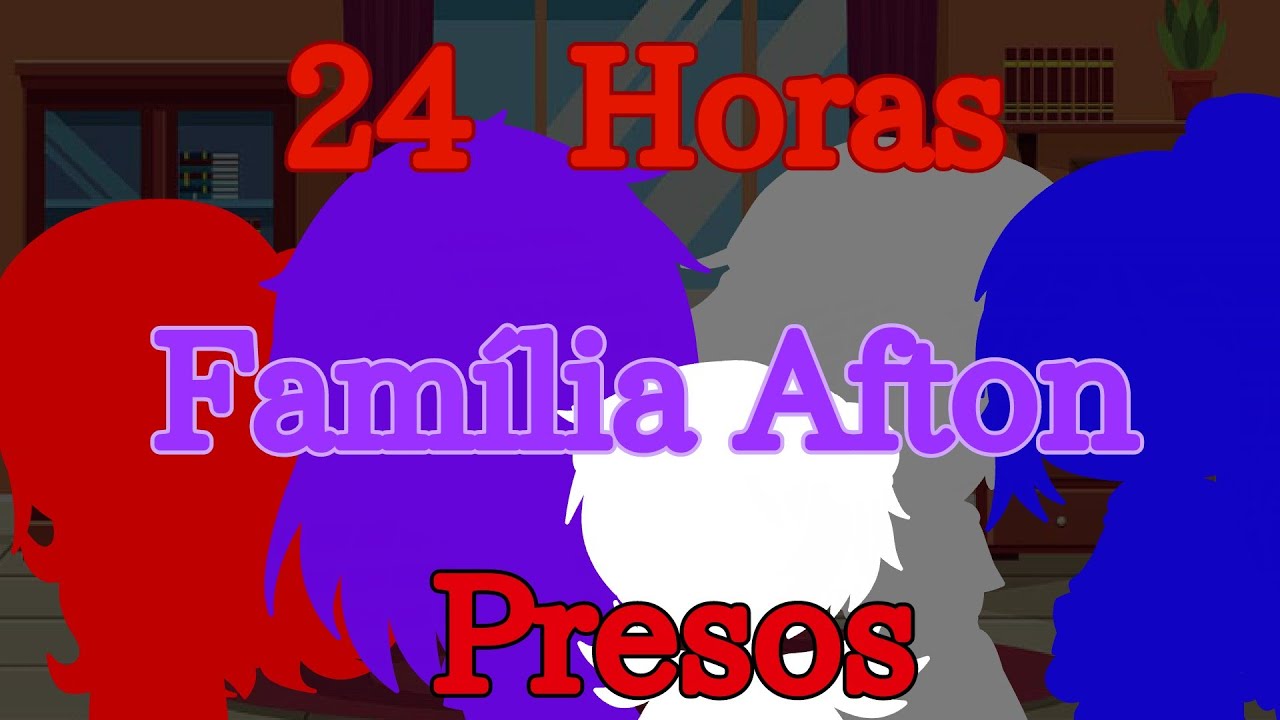 Família Afton presos por 24 horas em um cômodo!!! (GC) (BL)