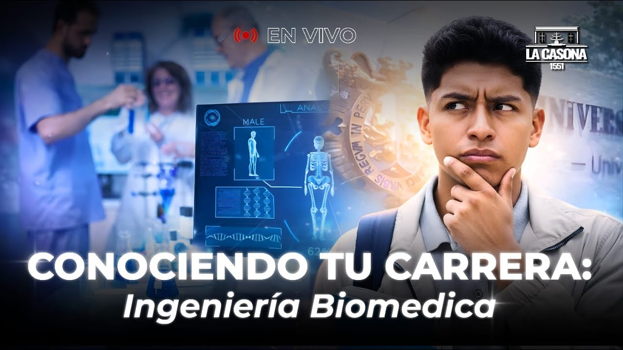 Conociendo tu carrera: Ingeniería Biomédica