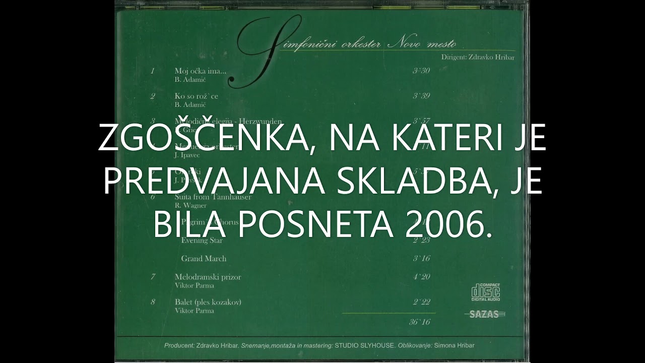KO SO ROŽ'CE (Bojan Adamič), NOVOMEŠKI SIMFONIČNI ORKESTER, dirigent Zdravko Hribar