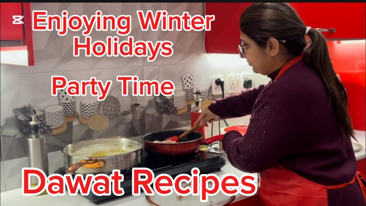 Dawat Recipes | enjoying winter holidays | Party time | #dawatrecipes 