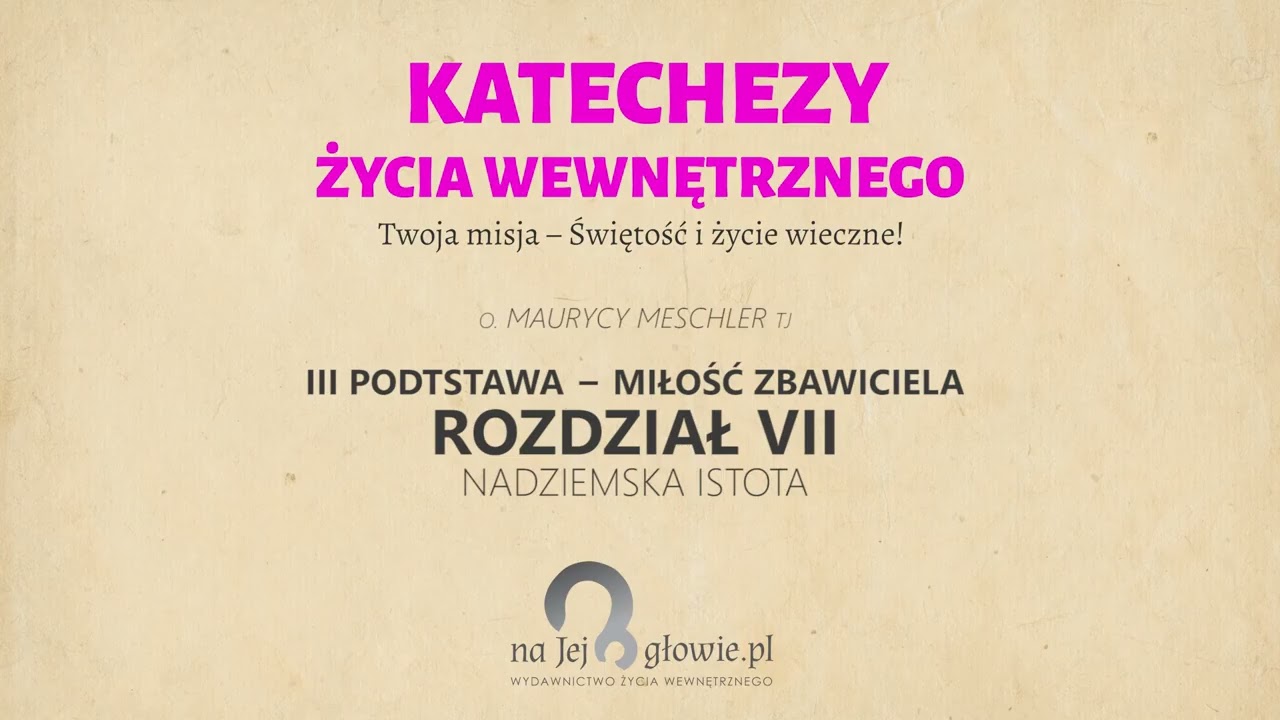 #35 nadziemska Istota - Trzy podstawy życia duchowego - pożyteczna lektura