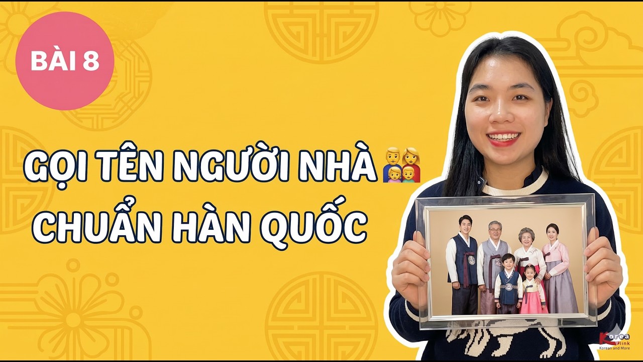 THÔNG TIN VĂN HOÁ BÀI 8:  가족과 친구 | GIÁO TRÌNH EPS-TOPIK 2025