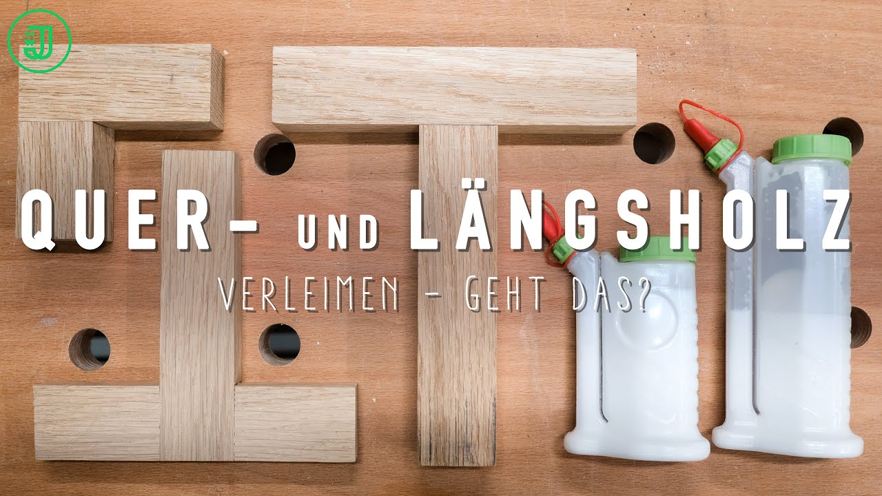 Darum kannst Du Querholz und L&auml;ngsholz verleimen! | Holzverbindungen einfach erkl&auml;rt | Jonas Winkler