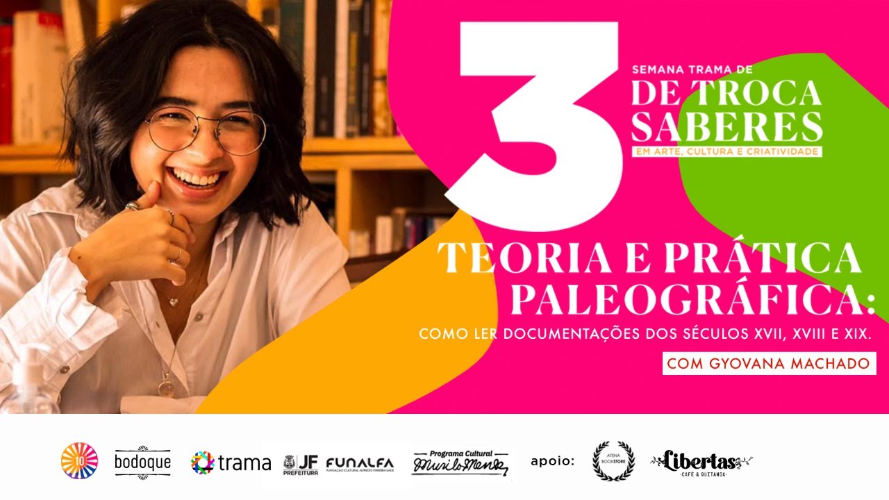 Teoria e Prática Paleográfica: como ler documentações dos séculos XVII, XVIII e XIX.