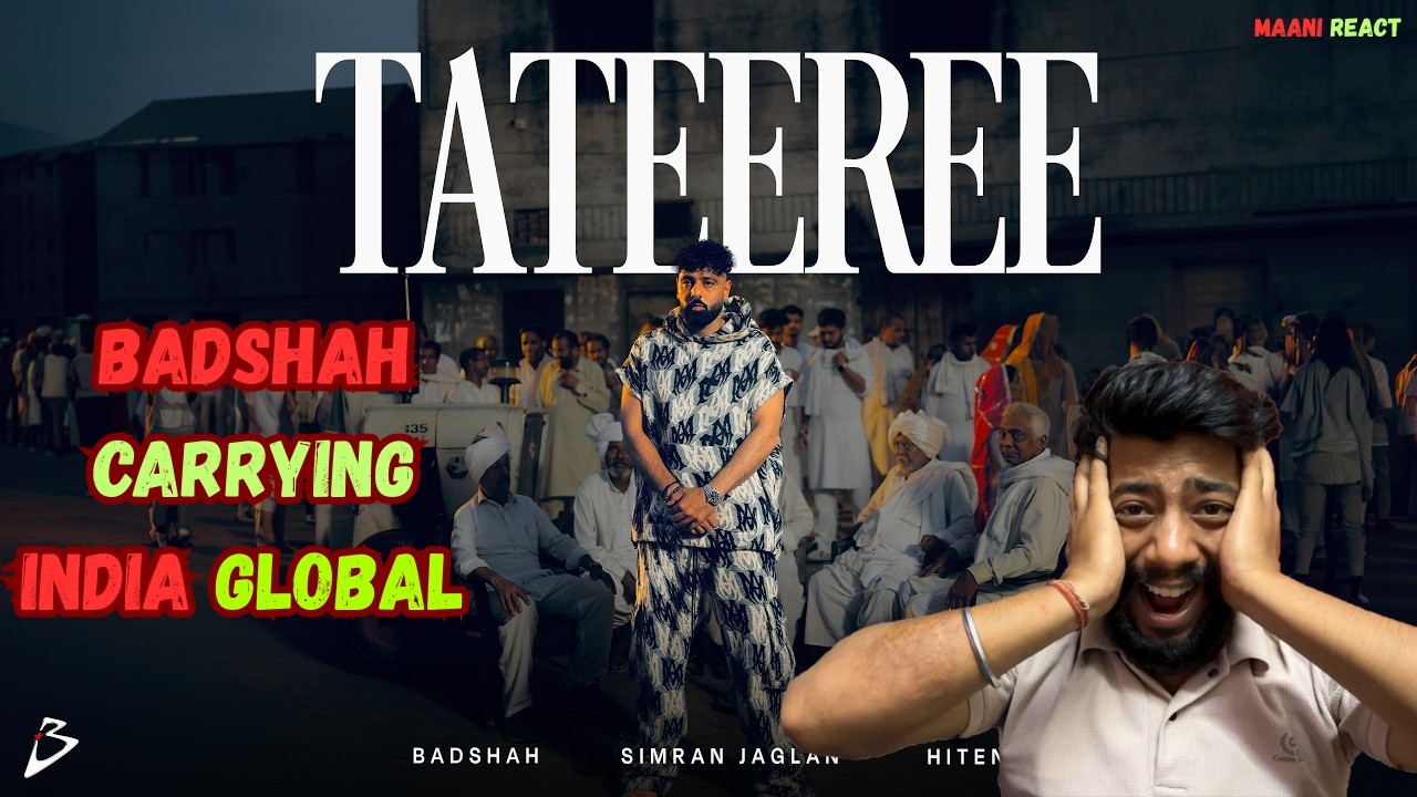 TATEEREE | BADSHAH X SIMRAN JAGLAN X HITEN | Official Reaction Video | Maani React | #badshah #rap