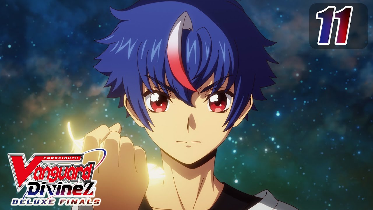 [Subbed][Episode 11] CARDFIGHT!! VANGUARD Divinez DELUXE Finals - Shining Soul