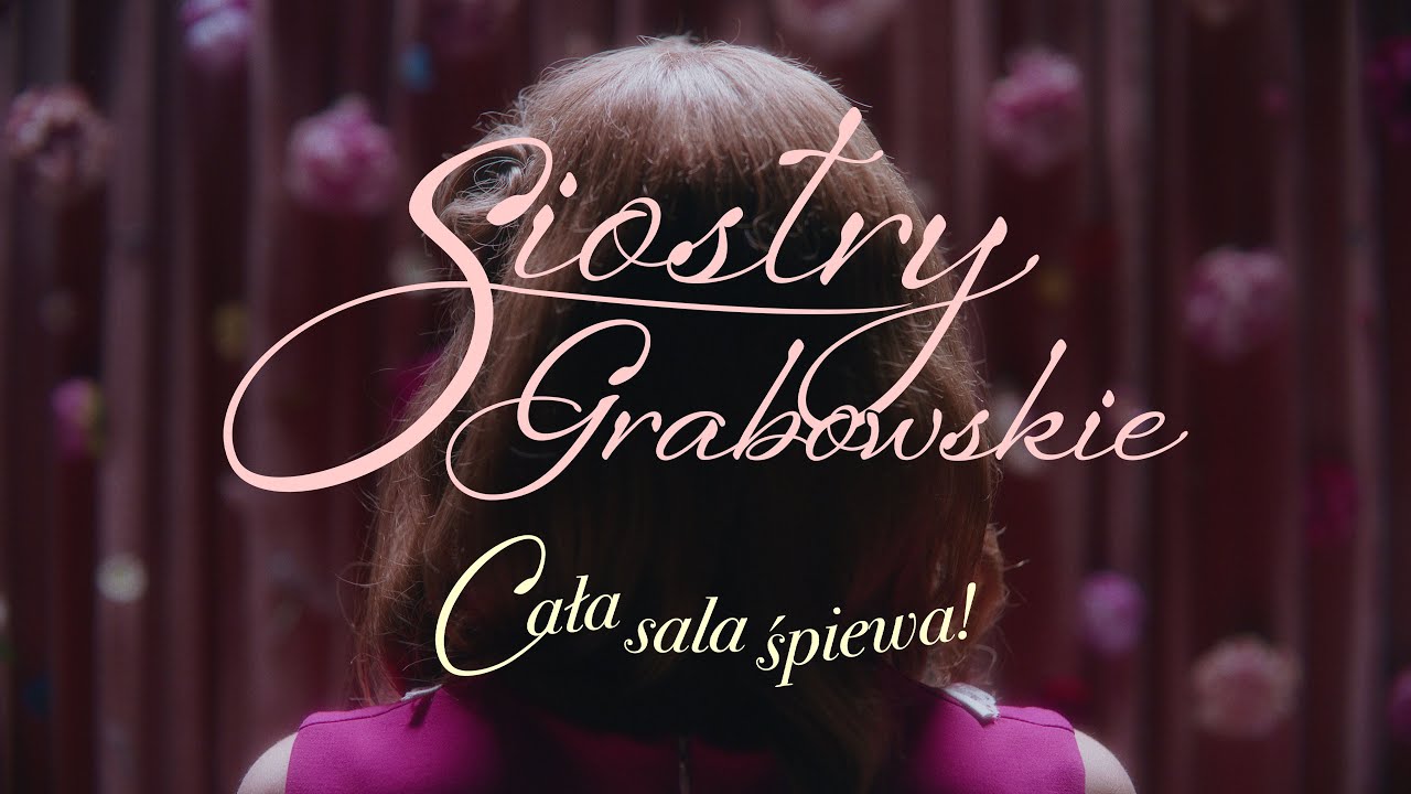 Siostry Grabowskie, sanah - Cała sala śpiewa!