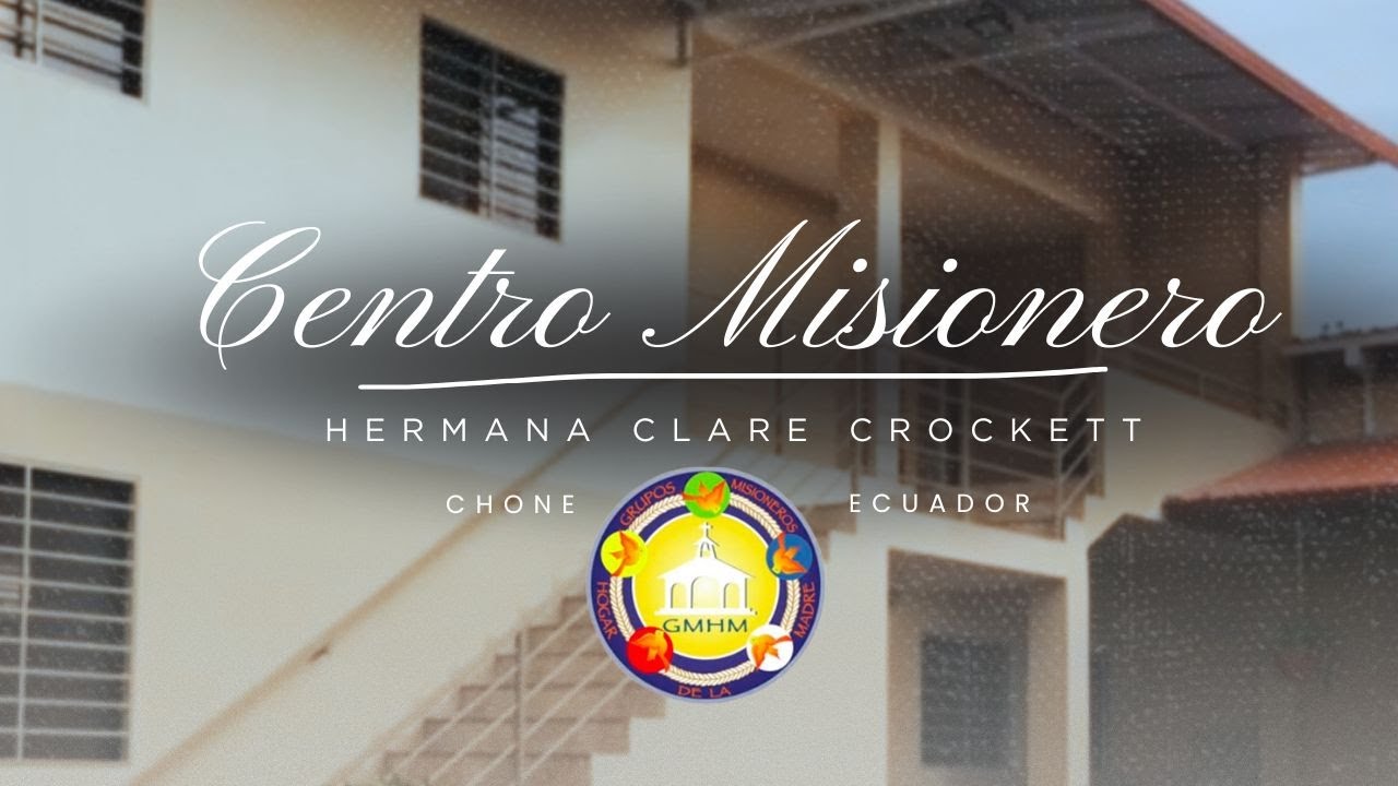 CENTRO MISIONERO Hermana Clare Crockett