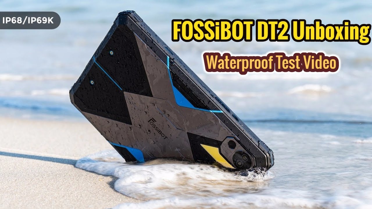 FOSSiBOT DT2 Rugged Tablet Unboxing & Waterproof Test Video