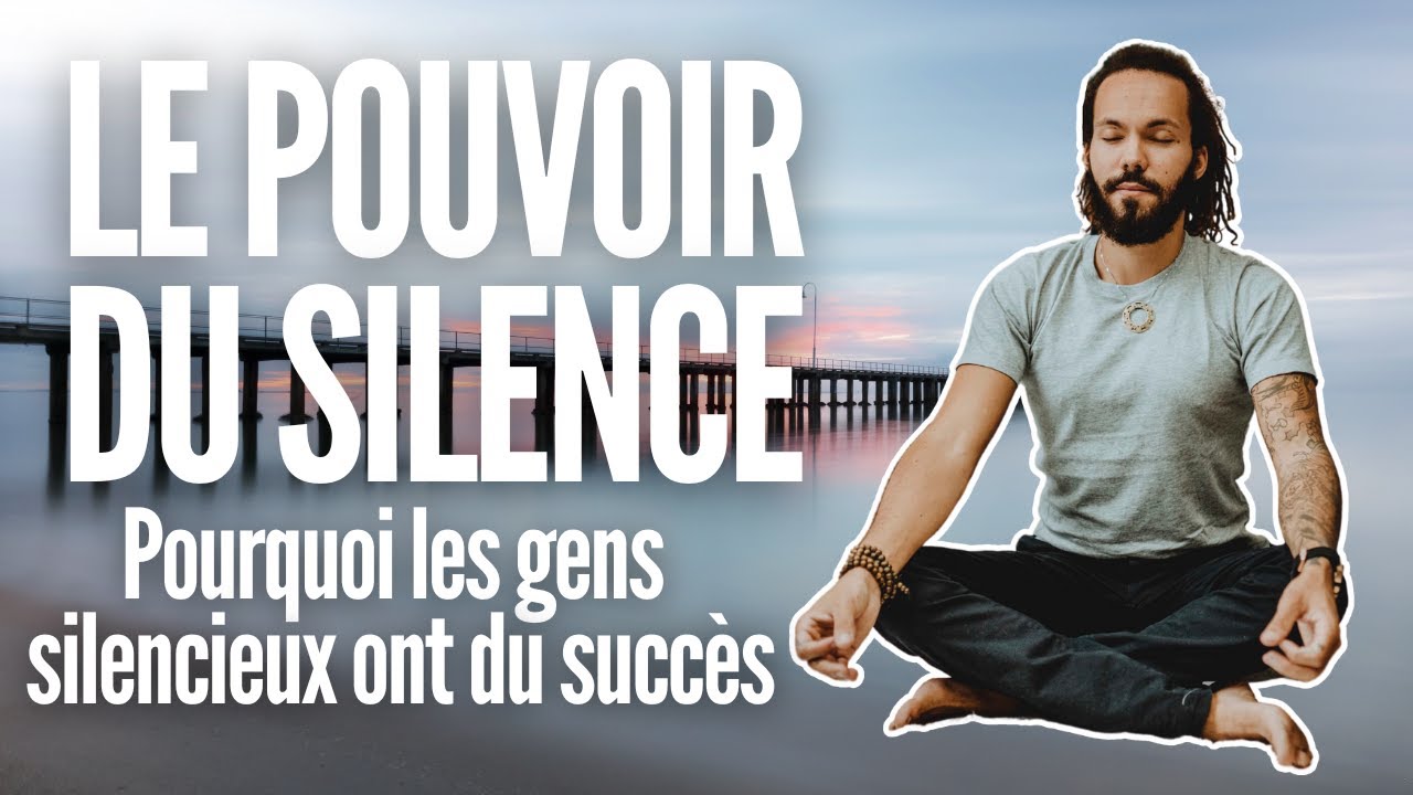 LE POUVOIR DU SILENCE : pourquoi les gens silencieux ont du succès