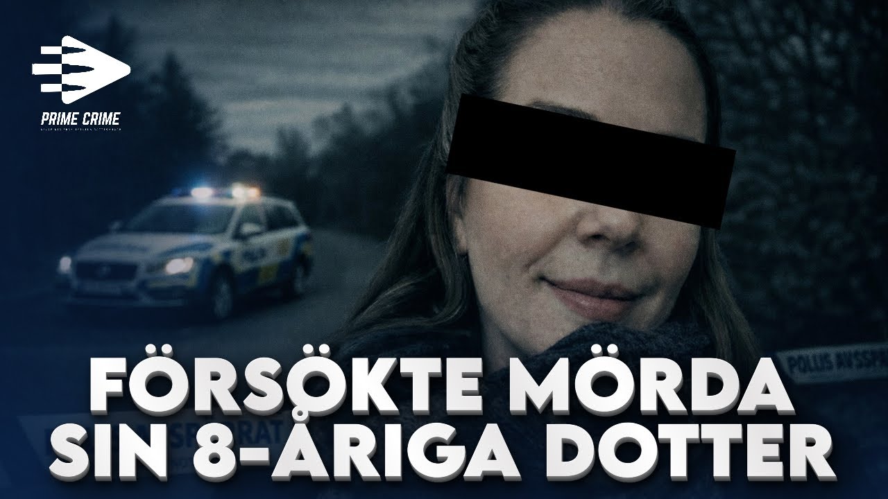 MAMMA FÖRSÖKTE MÖRDA SIN 8-ÅRIGA DOTTER | 
