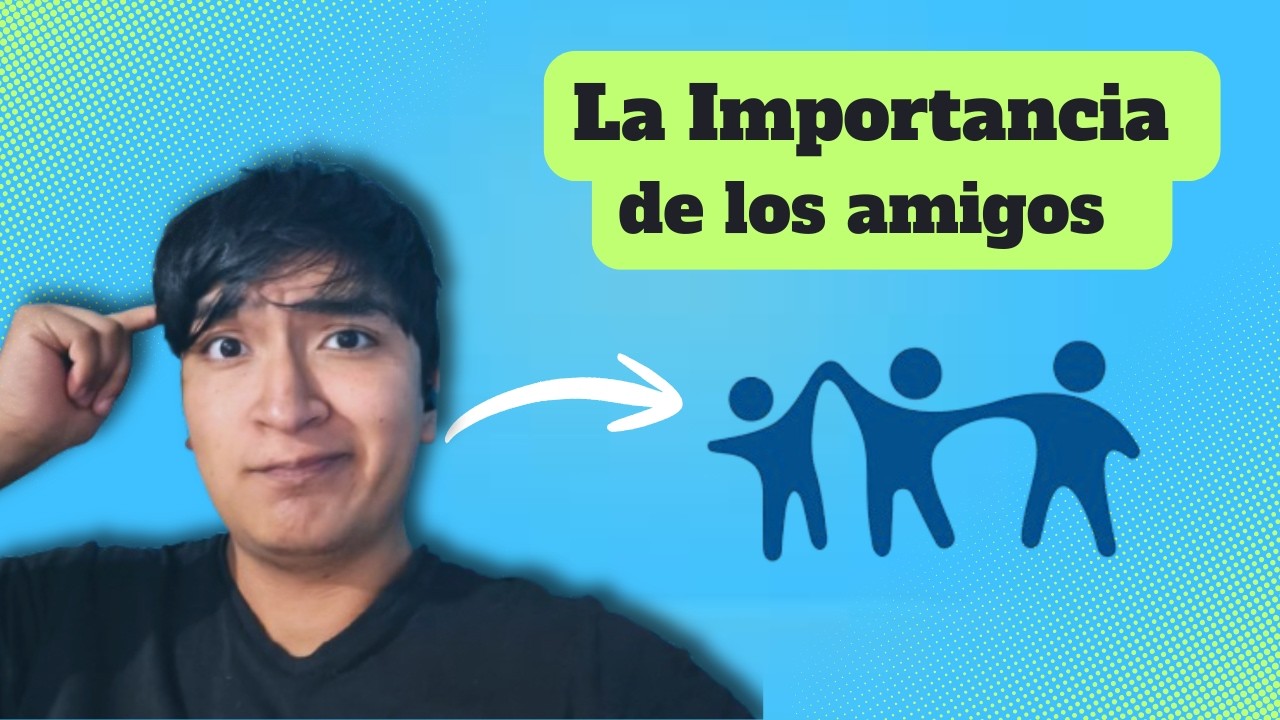 La importancia de los amigos