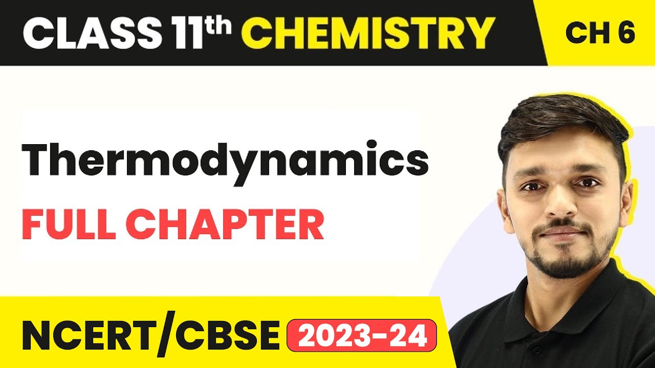 Thermodynamics - Full Chapter Explanation and NCERT Solutions | Class 11 Chemistry Chapter 6