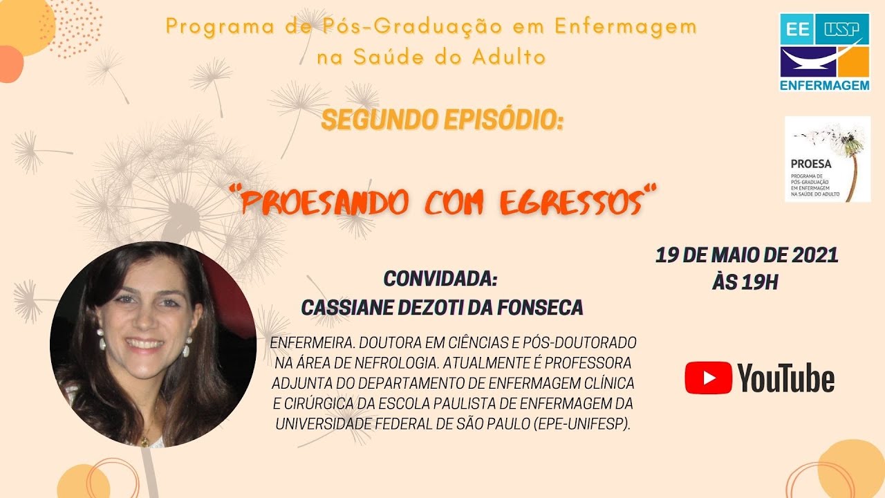 Proesando com Egressos - Ep. 02 - Prof.ª Dr.ª Cassiane Dezoti da Fonseca
