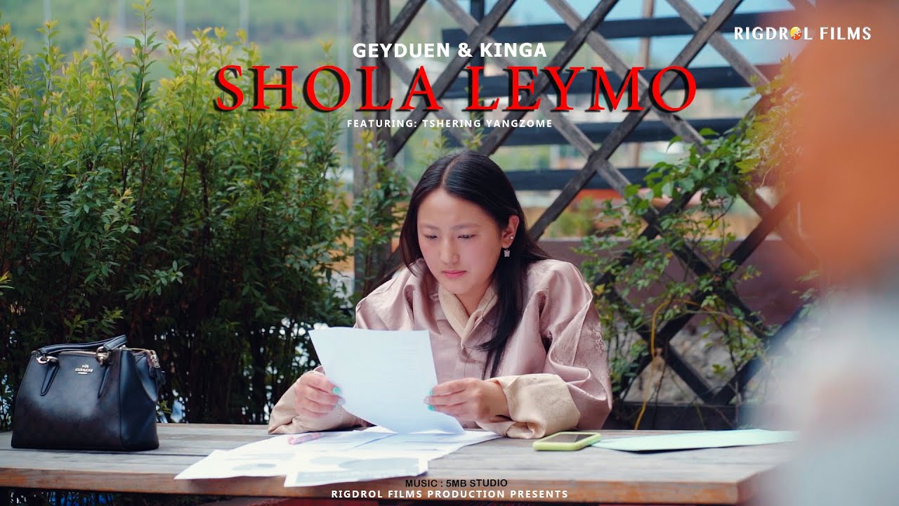 SHOLA LEYMO || GEYDUEN & KINGA || TSHERING YANGZOME || RIGDROL FILMS || @5mbstudio