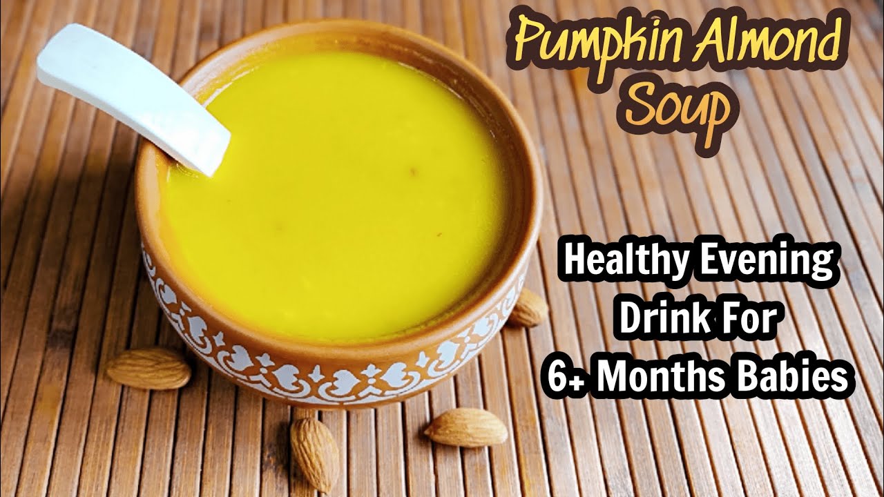 Pumpkin Almonds Soup For Babies/ 6+ month baby food/ Pumpkin recipes for babies/ soup recipes 4 baby