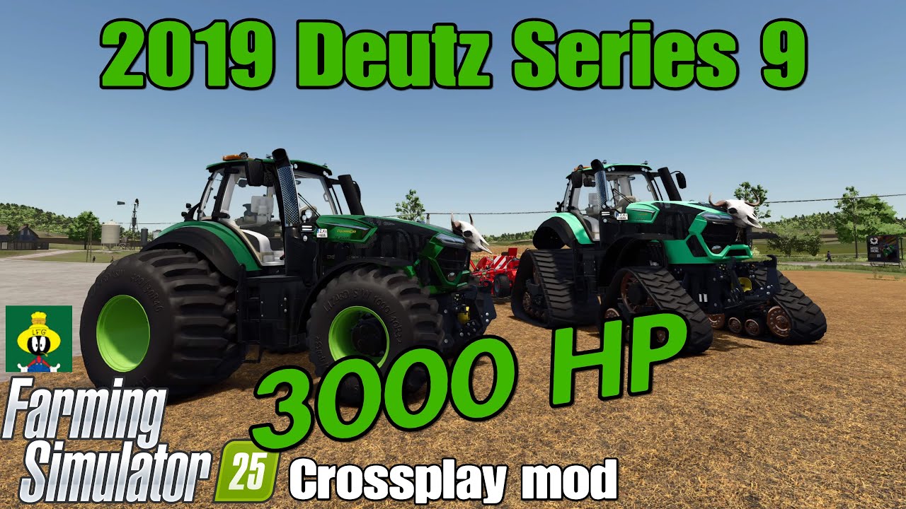 2019 Deutz Series 9 / FS25 crossplay mod