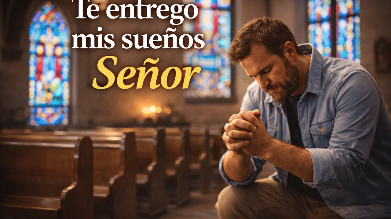 ✨ Te Entrego Mis Sueños Dios 🙏🌿 | Música Cristiana de Fe y Esperanza | Manantial de Alabanza