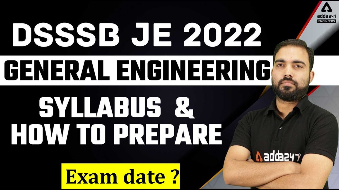 DSSSB -JE  2022 Exam date & general engineering syllabus / how to crack