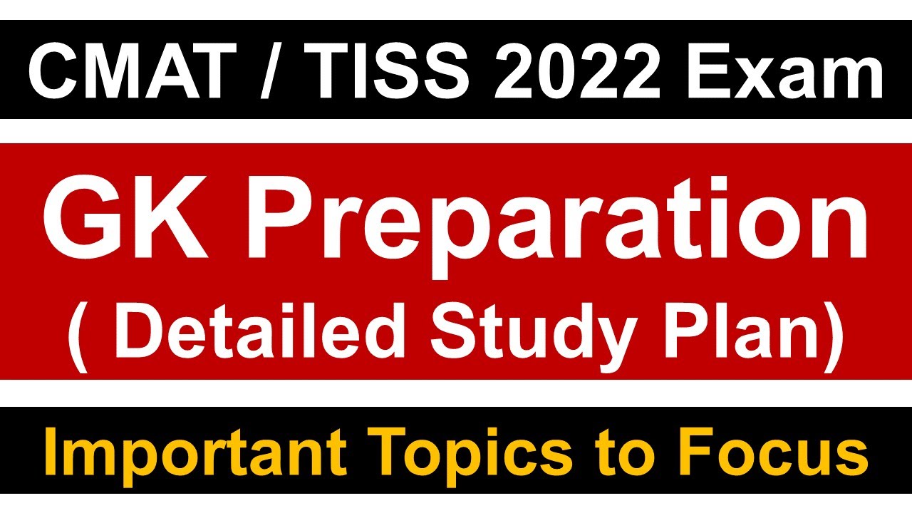 TISS / CMAT 2022 Exam: GK Preparation Strategy || Detailed Study Plan || Important Topics