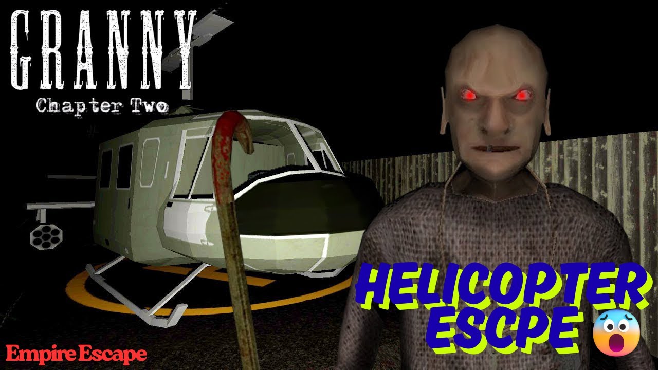 Granny Chapter 2 Helicopter Escape | Granny Chapter Two | Empire Escape