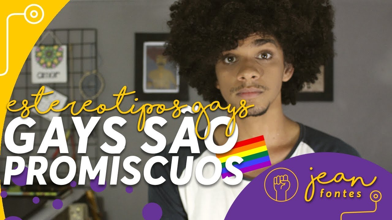Gays só pensam naquilo | Estereótipos gay | Jean Fontes