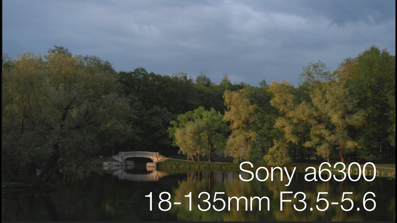 Gatchina 18-135mm F3.5-5.6 OSS | Sony a6300 Cinematic Video | 4K