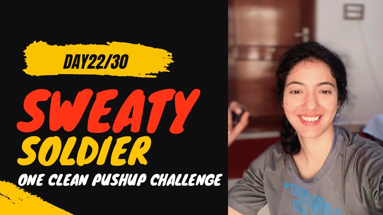 DAY22/30 Sweaty soldier one clean pushup challenge 