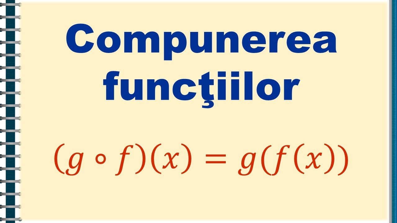 IX. Compunerea funcţiilor | Matera.ro