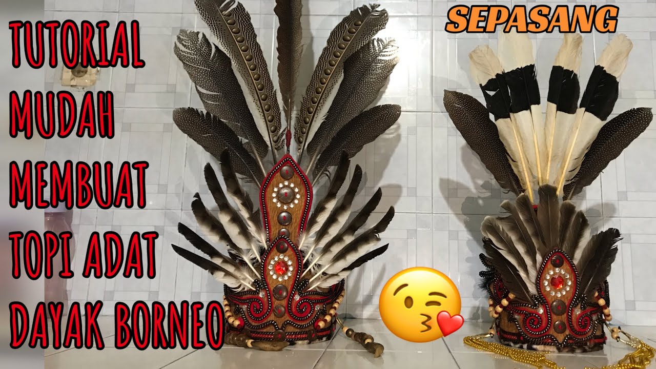 Membuat sepasang topi buat pernikahan adat dayak kalimantan | DIY Craft tutorial