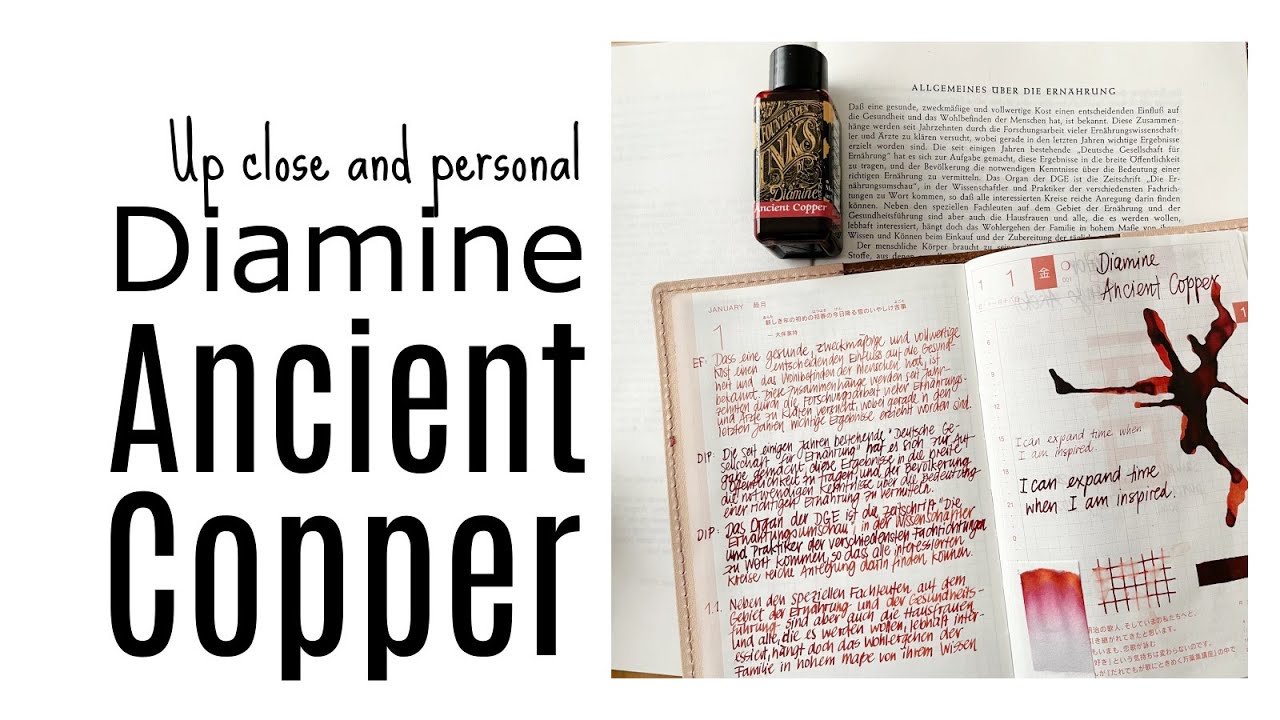 Writing Samples: Diamine Ancient Copper * Ink Journal * Transcribing a book.