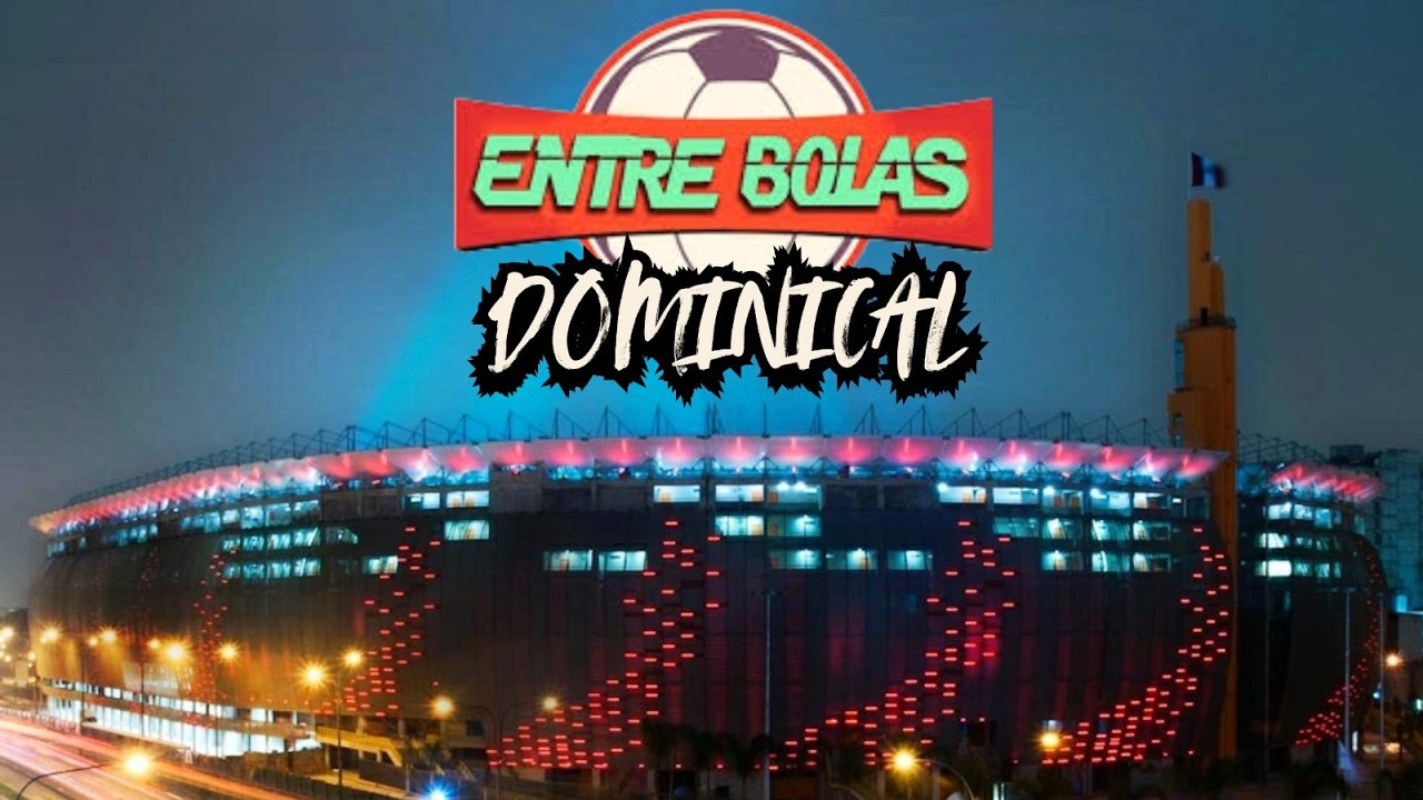 ENTREBOLAS DOMINICAL. QUINTA FECHA TORNEO APERTURA