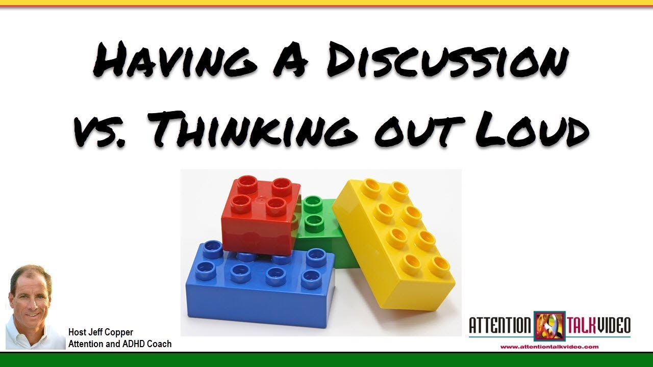 ADHD Tip: Thinking Out Loud