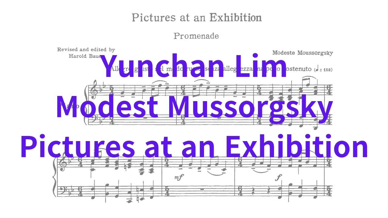 Mussorgsky - Pictures at an Exhibition [Yunchan Lim]